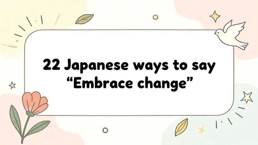 Illustration%20of%20playful%2C%20precise%2C%20sharp%20text%20%E2%80%9C22%20Japanese%20ways%20to%20say%20%E2%80%9CEmbrace%20change%E2%80%9D%E2%80%9D%2C%20centered%20inside%20a%20thin%20rounded%20rectangle.%20Soft%2C%20hand-drawn%20elements%20including%20Florals%2C%20Floating%20leaves%2C%20Doves%2C%20Light%20rays%2C%20Stars%20are%20placed%20outside%20the%20rectangle%2C%20loosely%20arranged%20and%20asymmetrical.%20Set%20on%20a%20soft%20pastel%20multicolor%20background%20with%20visible%20white%2Fivory%20space%2C%20light%20and%20airy.