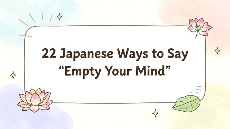 Illustration%20of%20playful%2C%20precise%2C%20sharp%20text%20%E2%80%9C22%20Japanese%20Ways%20to%20Say%20%E2%80%9CEmpty%20Your%20Mind%E2%80%9D%E2%80%9D%2C%20centered%20inside%20a%20thin%20rounded%20rectangle.%20Soft%2C%20hand-drawn%20elements%20including%20Lotus%20flowers%2C%20Floating%20leaves%2C%20Stars%2C%20Light%20rays%2C%20and%20Gentle%20waves%20are%20placed%20outside%20the%20rectangle%2C%20loosely%20arranged%20and%20asymmetrical.%20Set%20on%20a%20soft%20pastel%20multicolor%20background%20with%20visible%20white%2Fivory%20space%2C%20light%20and%20airy.