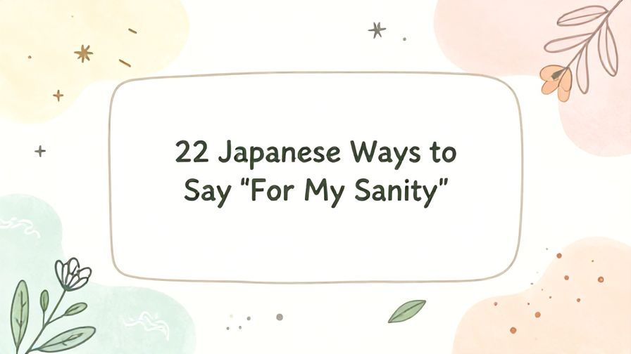 Illustration%20of%20playful%2C%20precise%2C%20sharp%20text%20%E2%80%9C22%20Japanese%20Ways%20to%20Say%20%E2%80%9CFor%20My%20Sanity%E2%80%9D%E2%80%9D%2C%20centered%20inside%20a%20thin%20rounded%20rectangle.%20Soft%2C%20hand-drawn%20elements%20including%20Florals%2C%20Gentle%20waves%2C%20Floating%20leaves%2C%20Stars%2C%20Light%20rays%20are%20placed%20outside%20the%20rectangle%2C%20loosely%20arranged%20and%20asymmetrical.%20Set%20on%20a%20soft%20pastel%20multicolor%20background%20with%20visible%20white%2Fivory%20space%2C%20light%20and%20airy.