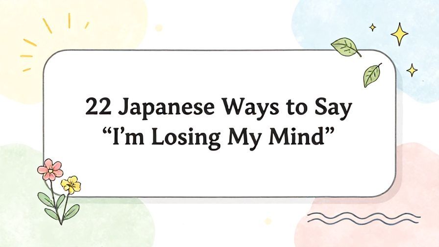 Illustration%20of%20playful%2C%20precise%2C%20sharp%20text%20%E2%80%9C22%20Japanese%20Ways%20to%20Say%20%E2%80%9CI%E2%80%99m%20Losing%20My%20Mind%E2%80%9D%E2%80%9D%2C%20centered%20inside%20a%20thin%20rounded%20rectangle.%20Soft%2C%20hand-drawn%20elements%20including%20Florals%2C%20Gentle%20waves%2C%20Floating%20leaves%2C%20Stars%2C%20Light%20rays%20are%20placed%20outside%20the%20rectangle%2C%20loosely%20arranged%20and%20asymmetrical.%20Set%20on%20a%20soft%20pastel%20multicolor%20background%20with%20visible%20white%2Fivory%20space%2C%20light%20and%20airy.