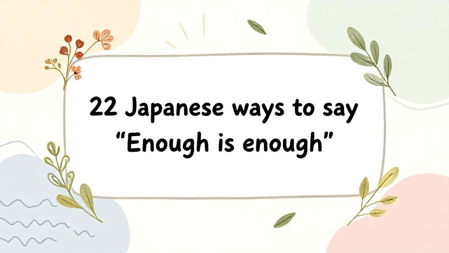 Illustration%20of%20playful%2C%20precise%2C%20sharp%20text%20%E2%80%9C22%20Japanese%20ways%20to%20say%20%E2%80%9CEnough%20is%20enough%E2%80%9D%E2%80%9D%2C%20centered%20inside%20a%20thin%20rounded%20rectangle.%20Soft%2C%20hand-drawn%20elements%20including%20Florals%2C%20Gentle%20waves%2C%20Floating%20leaves%2C%20Olive%20branches%2C%20Light%20rays%20are%20placed%20outside%20the%20rectangle%2C%20loosely%20arranged%20and%20asymmetrical.%20Set%20on%20a%20soft%20pastel%20multicolor%20background%20with%20visible%20white%2Fivory%20space%2C%20light%20and%20airy.