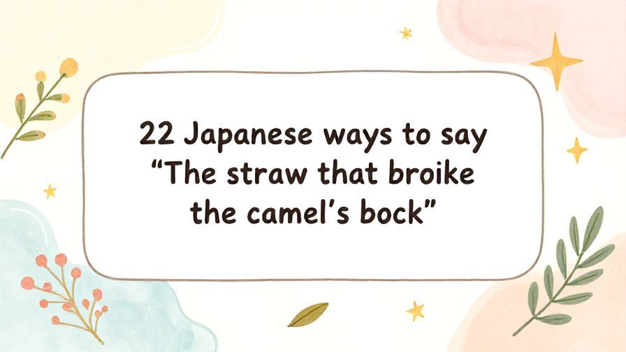 Illustration%20of%20playful%2C%20precise%2C%20sharp%20text%20%E2%80%9C22%20Japanese%20ways%20to%20say%20%E2%80%9CThe%20straw%20that%20broke%20the%20camel%E2%80%99s%20back%E2%80%9D%E2%80%9D%2C%20centered%20inside%20a%20thin%20rounded%20rectangle.%20Soft%2C%20hand-drawn%20elements%20including%20Florals%2C%20Gentle%20waves%2C%20Floating%20leaves%2C%20Olive%20branches%2C%20Stars%20are%20placed%20outside%20the%20rectangle%2C%20loosely%20arranged%20and%20asymmetrical.%20Set%20on%20a%20soft%20pastel%20multicolor%20background%20with%20visible%20white%2Fivory%20space%2C%20light%20and%20airy.