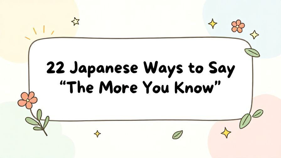Illustration%20of%20playful%2C%20precise%2C%20sharp%20text%20%E2%80%9C22%20Japanese%20Ways%20to%20Say%20%E2%80%9CThe%20More%20You%20Know%E2%80%9D%E2%80%9D%2C%20centered%20inside%20a%20thin%20rounded%20rectangle.%20Soft%2C%20hand-drawn%20elements%20including%20Florals%2C%20Stars%2C%20Light%20rays%2C%20Floating%20leaves%20are%20placed%20outside%20the%20rectangle%2C%20loosely%20arranged%20and%20asymmetrical.%20Set%20on%20a%20soft%20pastel%20multicolor%20background%20with%20visible%20white%2Fivory%20space%2C%20light%20and%20airy.