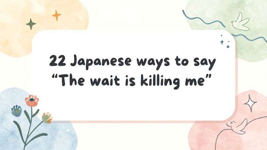 Illustration%20of%20playful%2C%20precise%2C%20sharp%20text%20%E2%80%9C22%20Japanese%20ways%20to%20say%20%E2%80%9CThe%20wait%20is%20killing%20me%E2%80%9D%E2%80%9D%2C%20centered%20inside%20a%20thin%20rounded%20rectangle.%20Soft%2C%20hand-drawn%20elements%20including%20Florals%2C%20Gentle%20waves%2C%20Doves%2C%20Stars%20are%20placed%20outside%20the%20rectangle%2C%20loosely%20arranged%20and%20asymmetrical.%20Set%20on%20a%20soft%20pastel%20multicolor%20background%20with%20visible%20white%2Fivory%20space%2C%20light%20and%20airy.