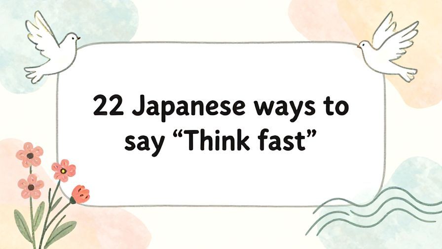 Illustration%20of%20playful%2C%20precise%2C%20sharp%20text%20%E2%80%9C22%20Japanese%20ways%20to%20say%20%E2%80%9CThink%20fast%E2%80%9D%E2%80%9D%2C%20centered%20inside%20a%20thin%20rounded%20rectangle.%20Soft%2C%20hand-drawn%20elements%20including%20Florals%2C%20Gentle%20waves%2C%20Doves%20are%20placed%20outside%20the%20rectangle%2C%20loosely%20arranged%20and%20asymmetrical.%20Set%20on%20a%20soft%20pastel%20multicolor%20background%20with%20visible%20white%2Fivory%20space%2C%20light%20and%20airy.
