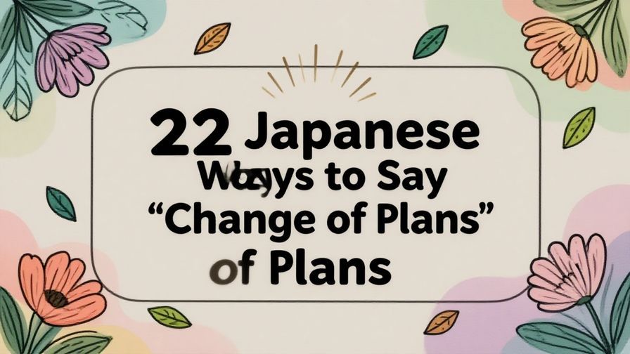 Illustration%20of%20playful%2C%20precise%2C%20sharp%20text%20%E2%80%9C22%20Japanese%20Ways%20to%20Say%20%E2%80%9CChange%20of%20Plans%E2%80%9D%E2%80%9D%2C%20centered%20inside%20a%20thin%20rounded%20rectangle.%20Soft%2C%20hand-drawn%20elements%20including%20Florals%2C%20Floating%20leaves%2C%20Light%20rays%20are%20placed%20outside%20the%20rectangle%2C%20loosely%20arranged%20and%20asymmetrical.%20Set%20on%20a%20soft%20pastel%20multicolor%20background%20with%20visible%20white%2Fivory%20space%2C%20light%20and%20airy.