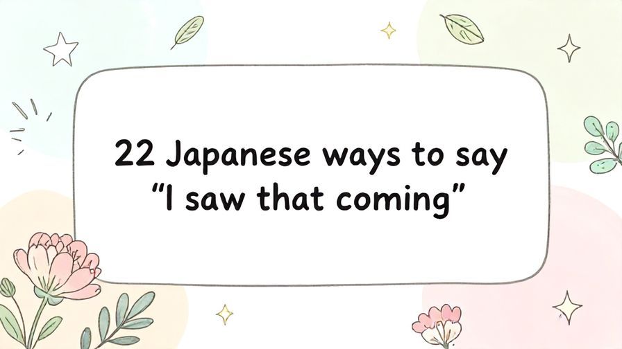 Illustration%20of%20playful%2C%20precise%2C%20sharp%20text%20%E2%80%9C22%20Japanese%20ways%20to%20say%20%E2%80%9CI%20saw%20that%20coming%E2%80%9D%E2%80%9D%2C%20centered%20inside%20a%20thin%20rounded%20rectangle.%20Soft%2C%20hand-drawn%20elements%20including%20Florals%2C%20Light%20rays%2C%20Floating%20leaves%2C%20Stars%20are%20placed%20outside%20the%20rectangle%2C%20loosely%20arranged%20and%20asymmetrical.%20Set%20on%20a%20soft%20pastel%20multicolor%20background%20with%20visible%20white%2Fivory%20space%2C%20light%20and%20airy.